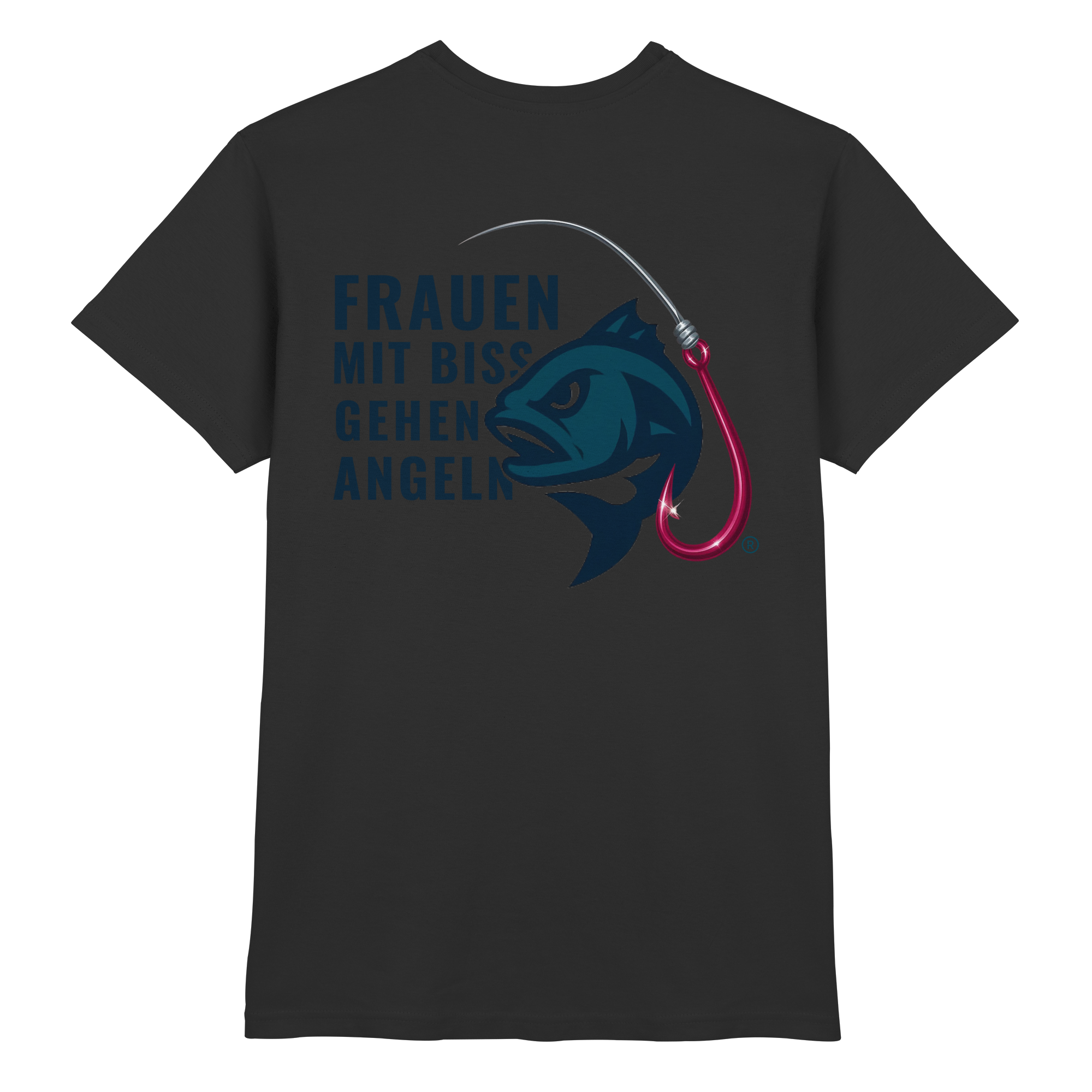 T-Shirt für starke Frauen "Frauen mit Biss, gehen angeln" Vorne/hinten Druck - Premium Shirt