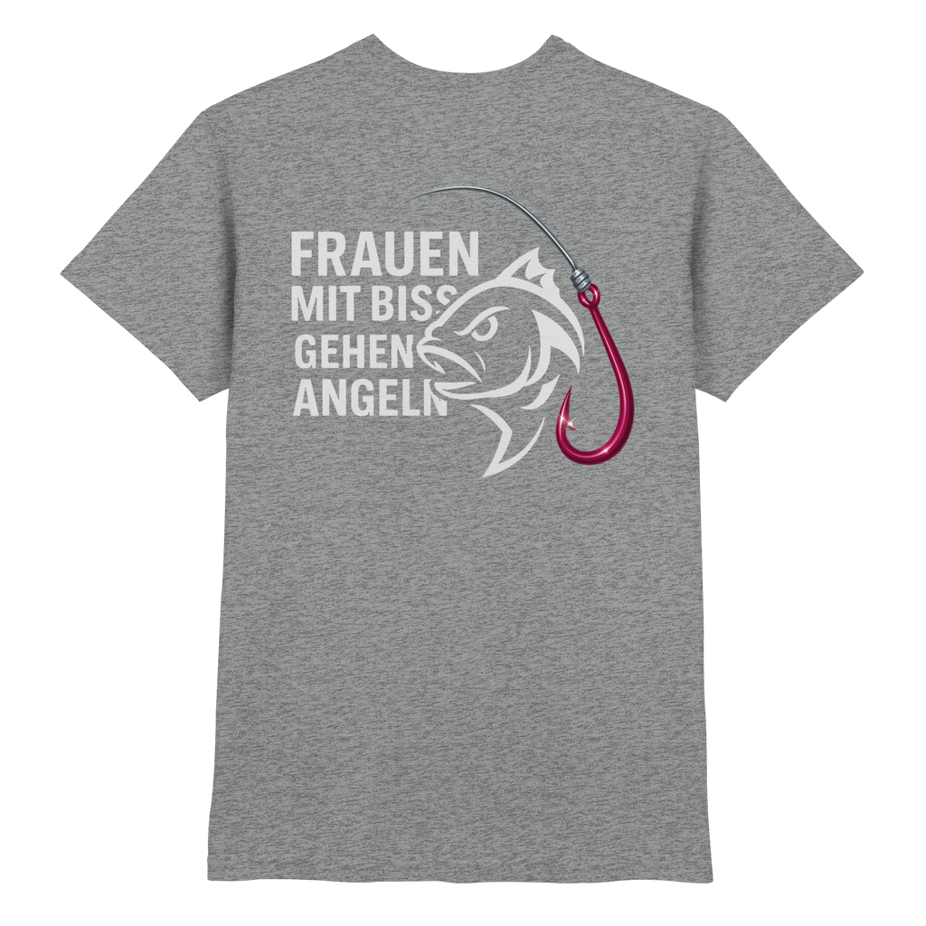 T-Shirt für starke Frauen "Frauen mit Biss, gehen angeln" Vorne/hinten Druck  - Premium Shirt