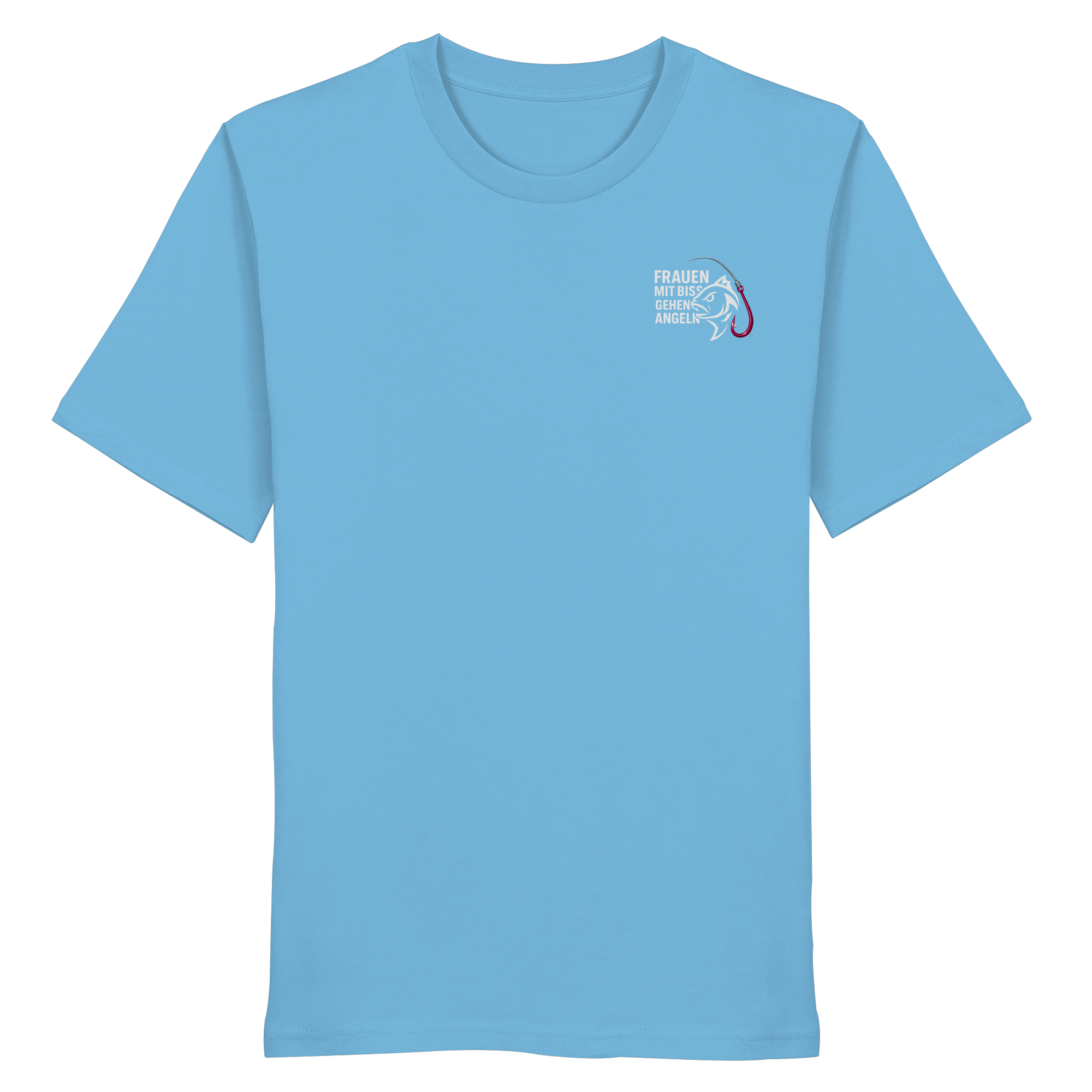 T-Shirt für starke Frauen "Frauen mit Biss, gehen angeln" Vorne/hinten Druck  - Organic Shirt