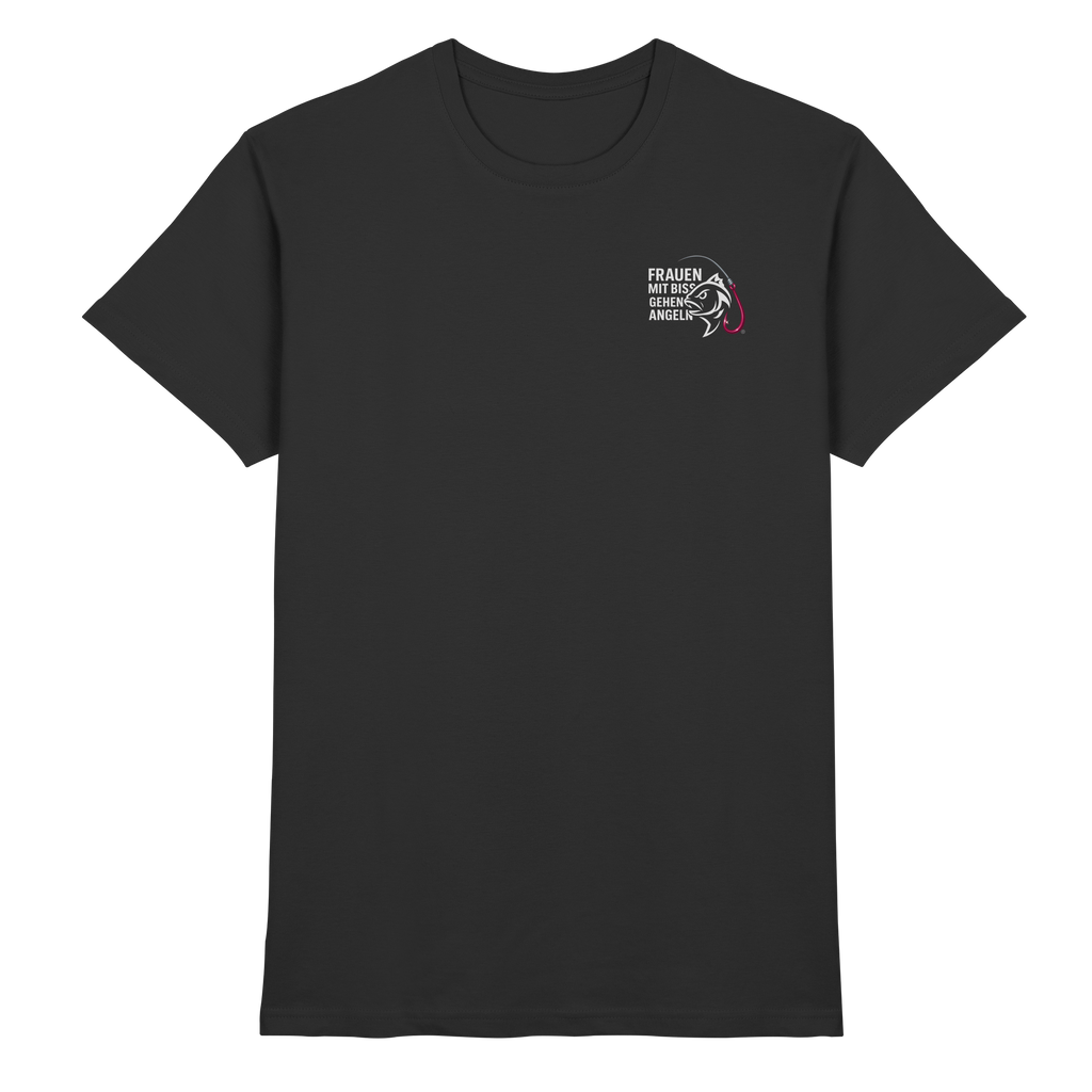T-Shirt für starke Frauen "Frauen mit Biss, gehen angeln" Vorne/hinten Druck  - Premium Shirt