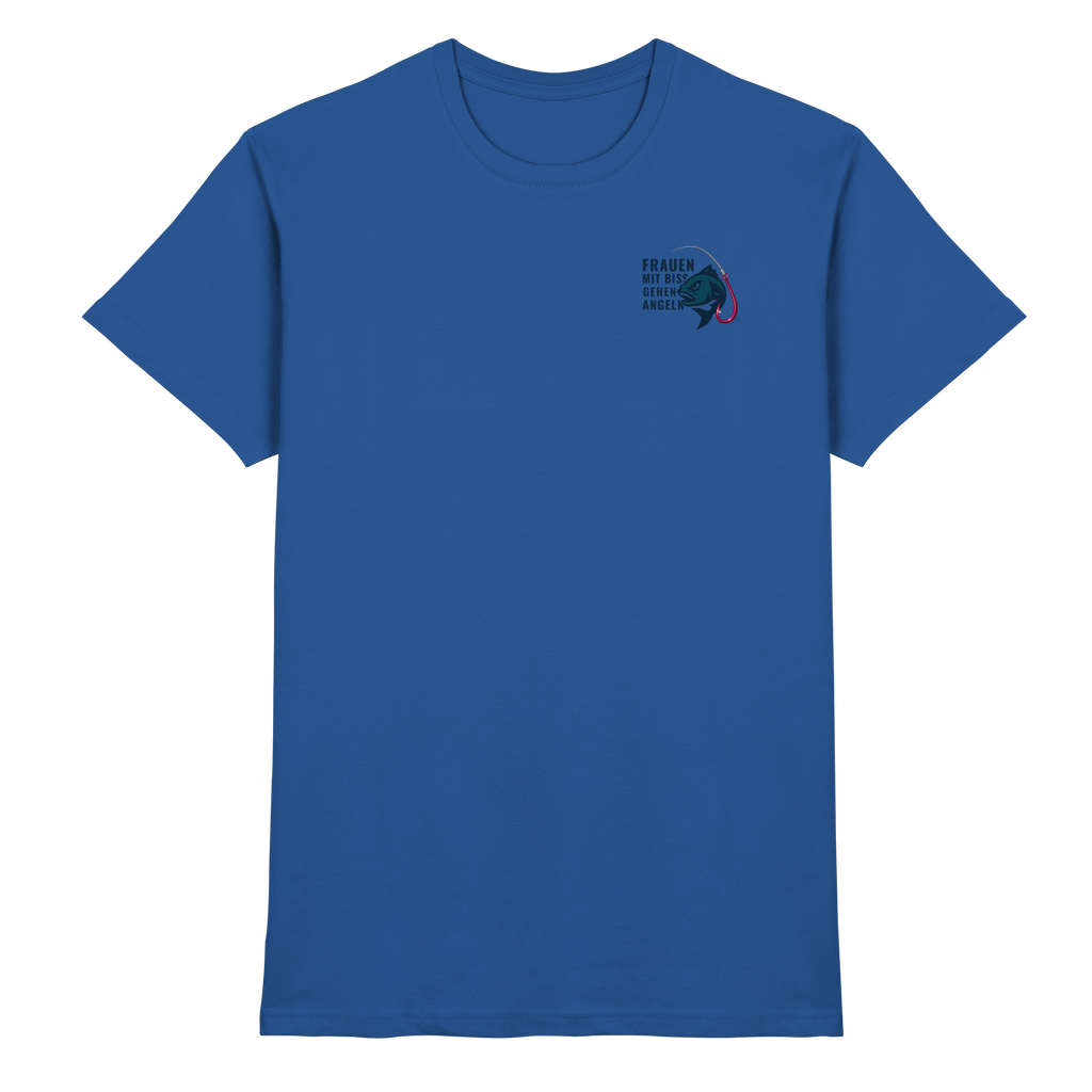 T-Shirt für starke Frauen "Frauen mit Biss, gehen angeln" Vorne/hinten Druck - Premium Shirt