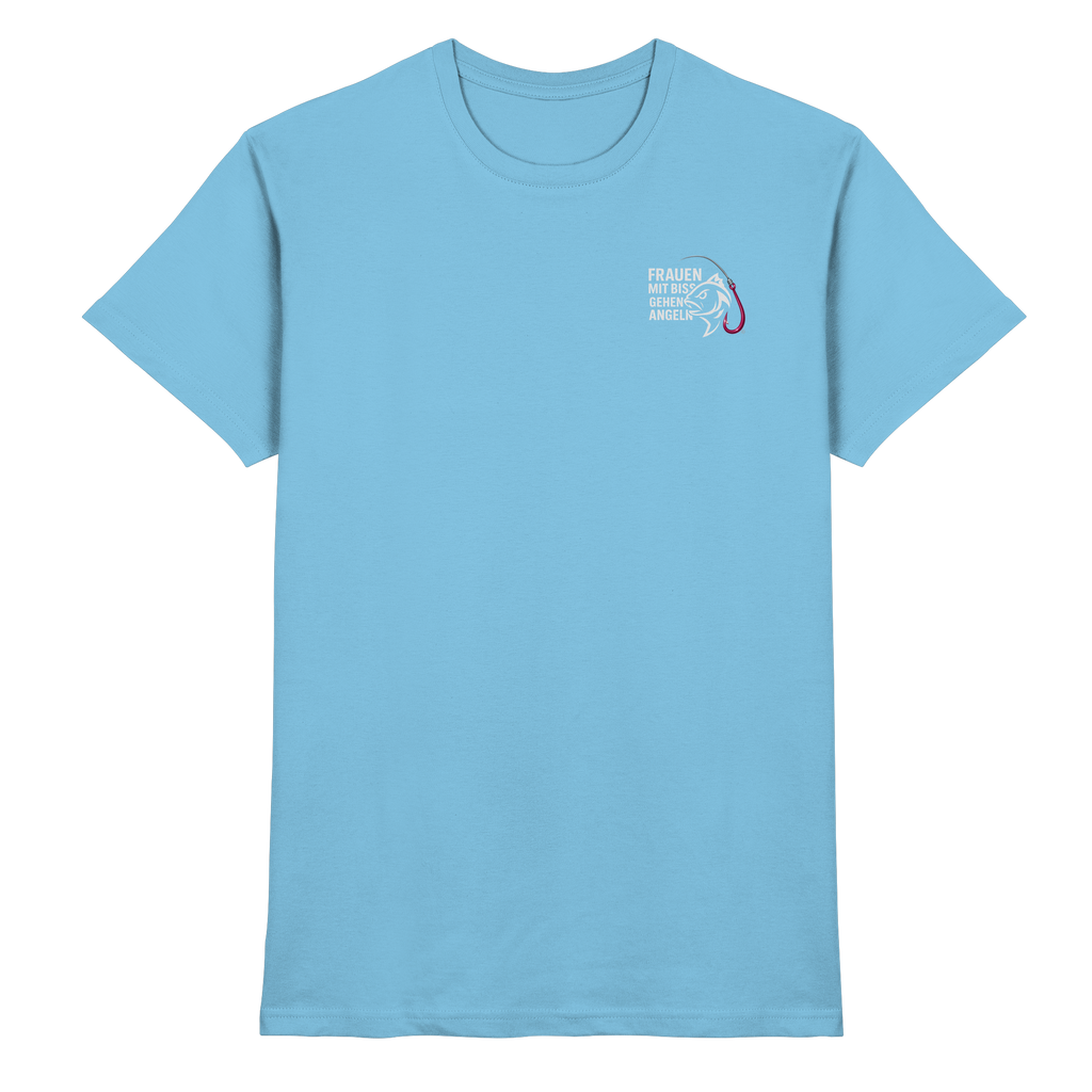 T-Shirt für starke Frauen "Frauen mit Biss, gehen angeln" Vorne/hinten Druck  - Premium Shirt