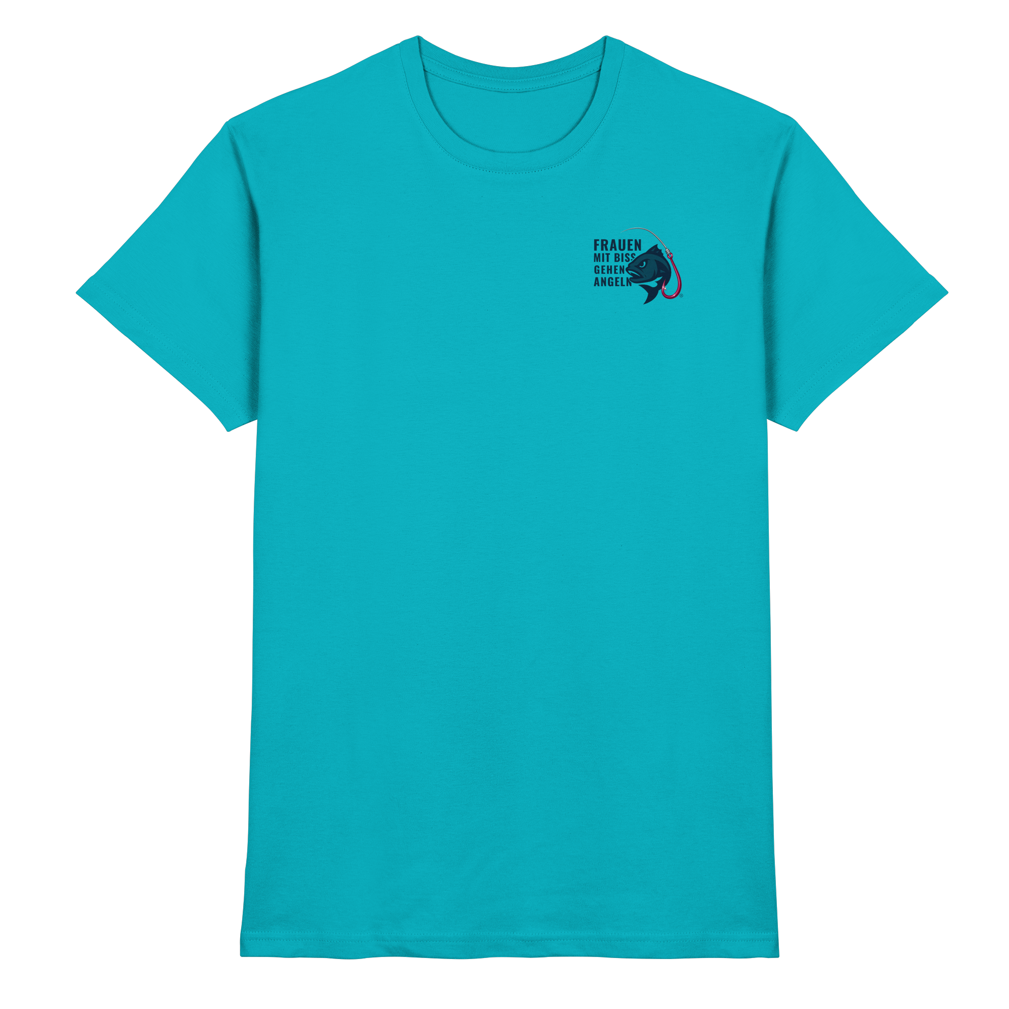 T-Shirt für starke Frauen "Frauen mit Biss, gehen angeln" Vorne/hinten Druck - Premium Shirt